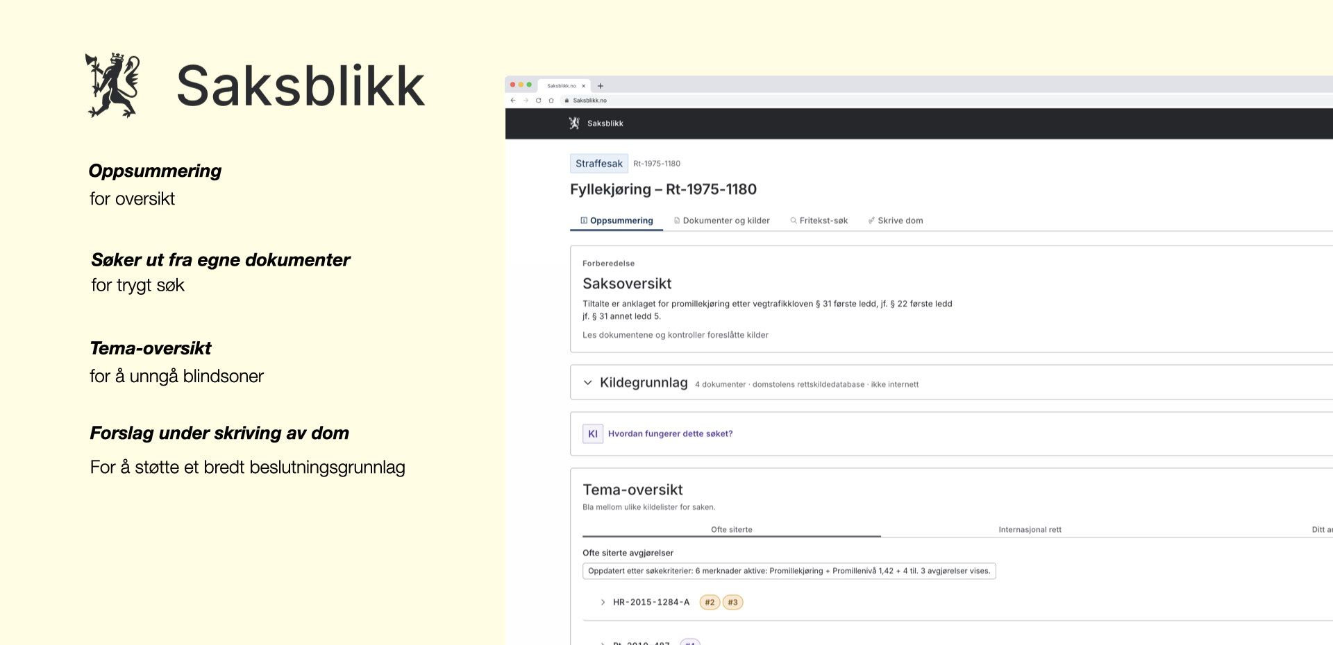 Saksblikk-oversikten forklart: oppsummering for oversikt, søk ut fra egne dokumenter for trygt søk, tema-oversikt for å unngå blindsoner, og forslag under skriving av dom.